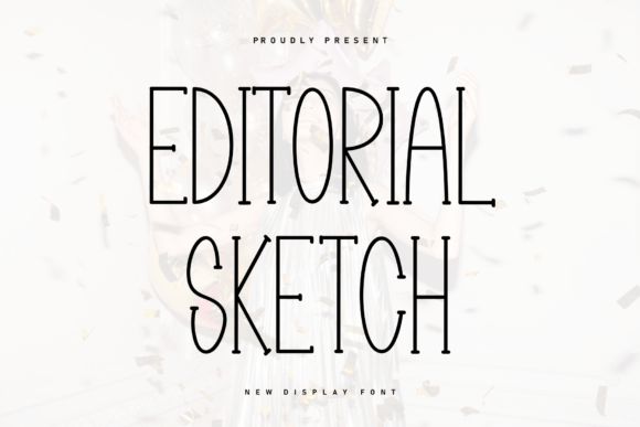 Editorial Sketch Typeface Review for Modern Content Design