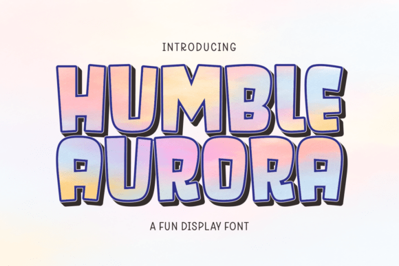 Humble Aurora: The Fun Display Font for Scroll-Stopping Social Media Graphics